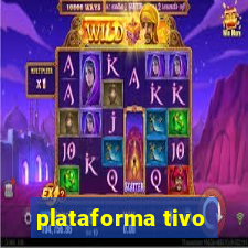 plataforma tivo